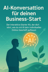Cover des Leitfadens "AI-Konversation für deinen Business-Start", symbolisiert KI-gestützten Online-Business-Start.